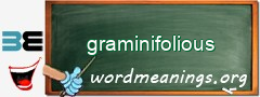 WordMeaning blackboard for graminifolious